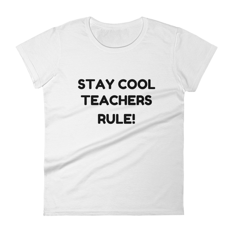 Ladies Stay Cool Teachers T-shirt