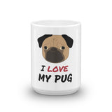 I Love My Pug- Mug
