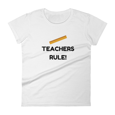 Ladies Teachers Rule T-shirt