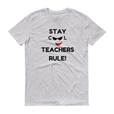 Mens Stay Cool Teachers Rule T-shirt