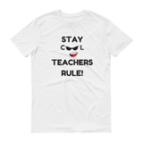 Mens Stay Cool Teachers Rule T-shirt