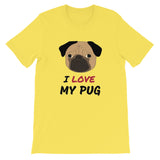 I Love My Pug T-Shirt (Limited Edition)